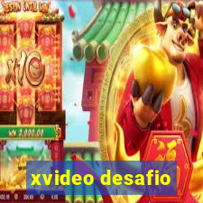 xvideo desafio